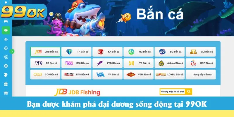 Bạn được khám phá đại dương sống động tại 99OK